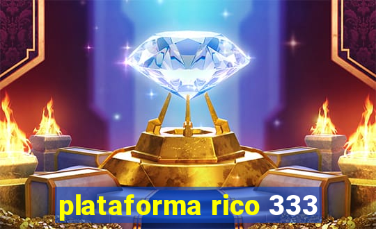 plataforma rico 333